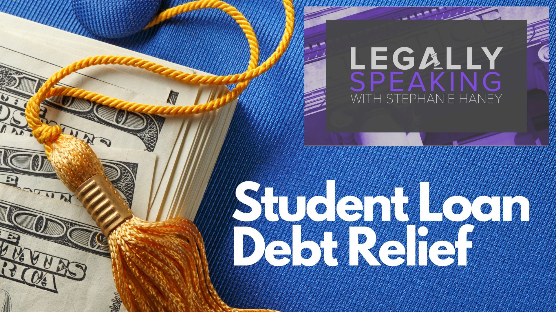 WKYC's Stephanie Haney, a legal analyst and attorney, answers legal questions about student loan debt relief and helps make sense of the latest changes.