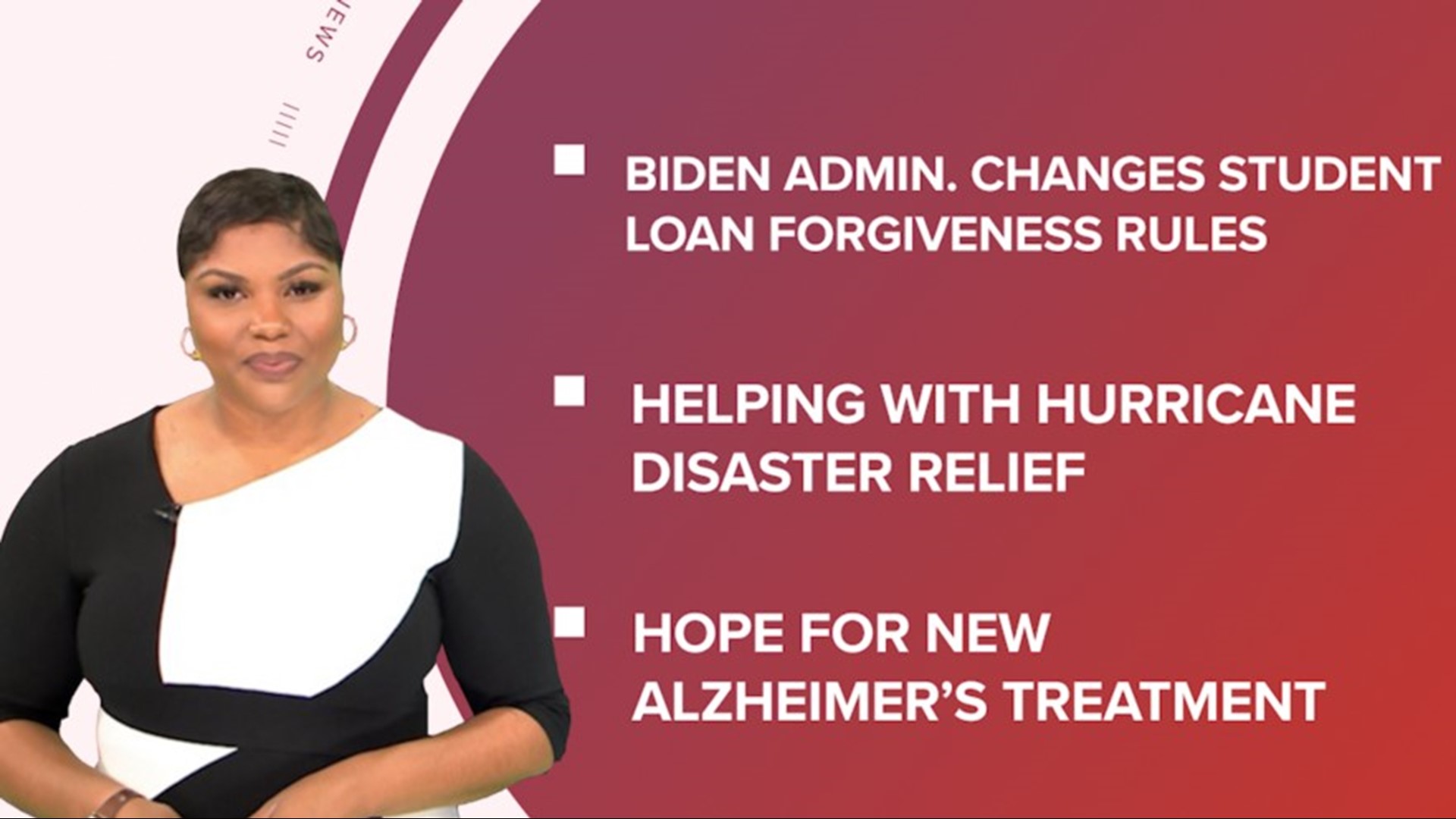 A look at what is happening in the news from how to avoid Hurricane Ian relief scams to changes in the student loan forgiveness plan and a new Alzheimer's treatment.