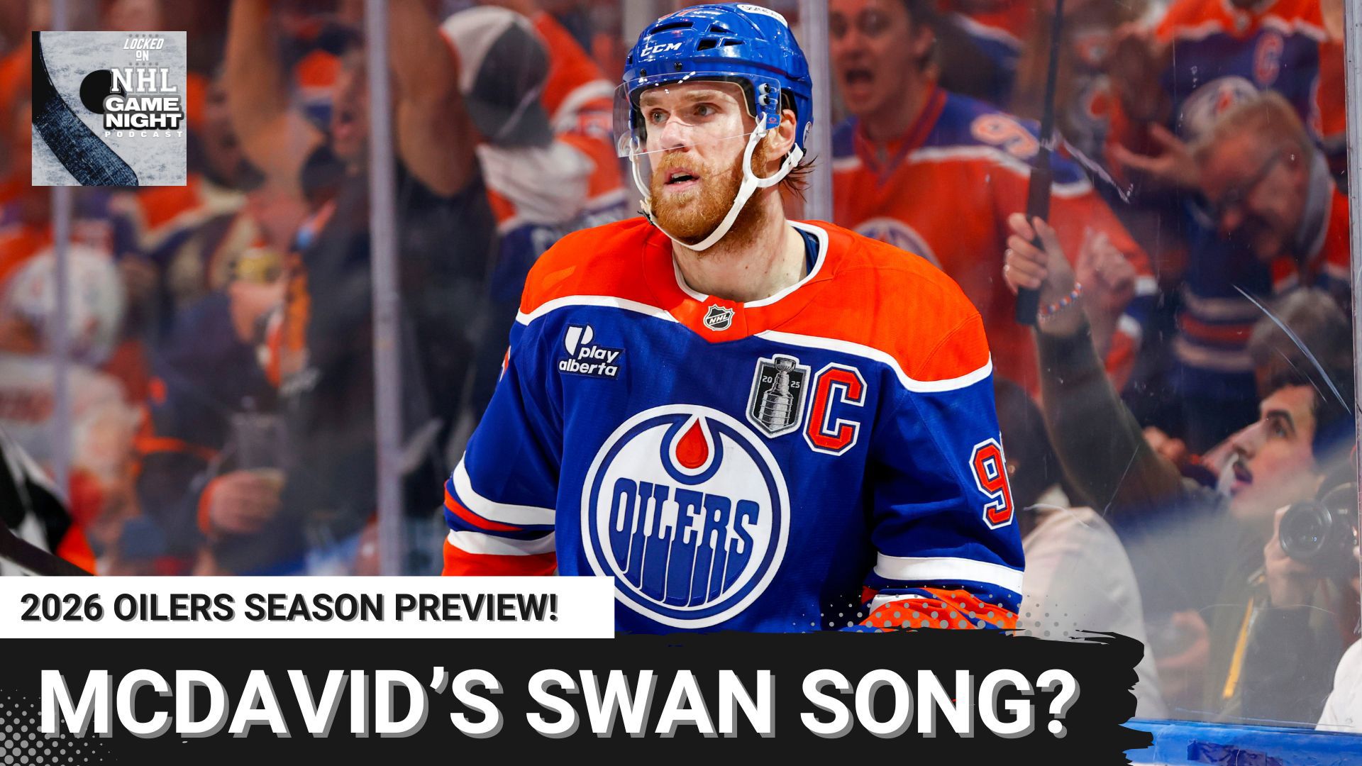 GAME NIGHT: Connor McDavid's LAST RIDE in Edmonton in 2026? Can Oilers