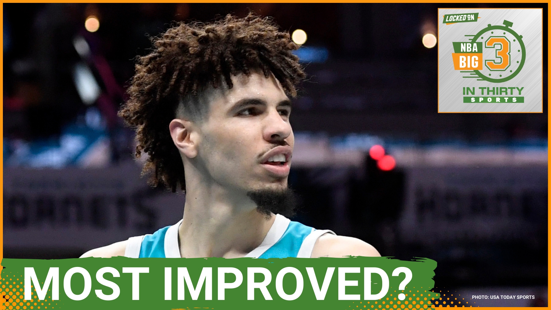 Could LaMelo Ball Win MOST IMPROVED This Season? | The Big 3 in 30 NBA
