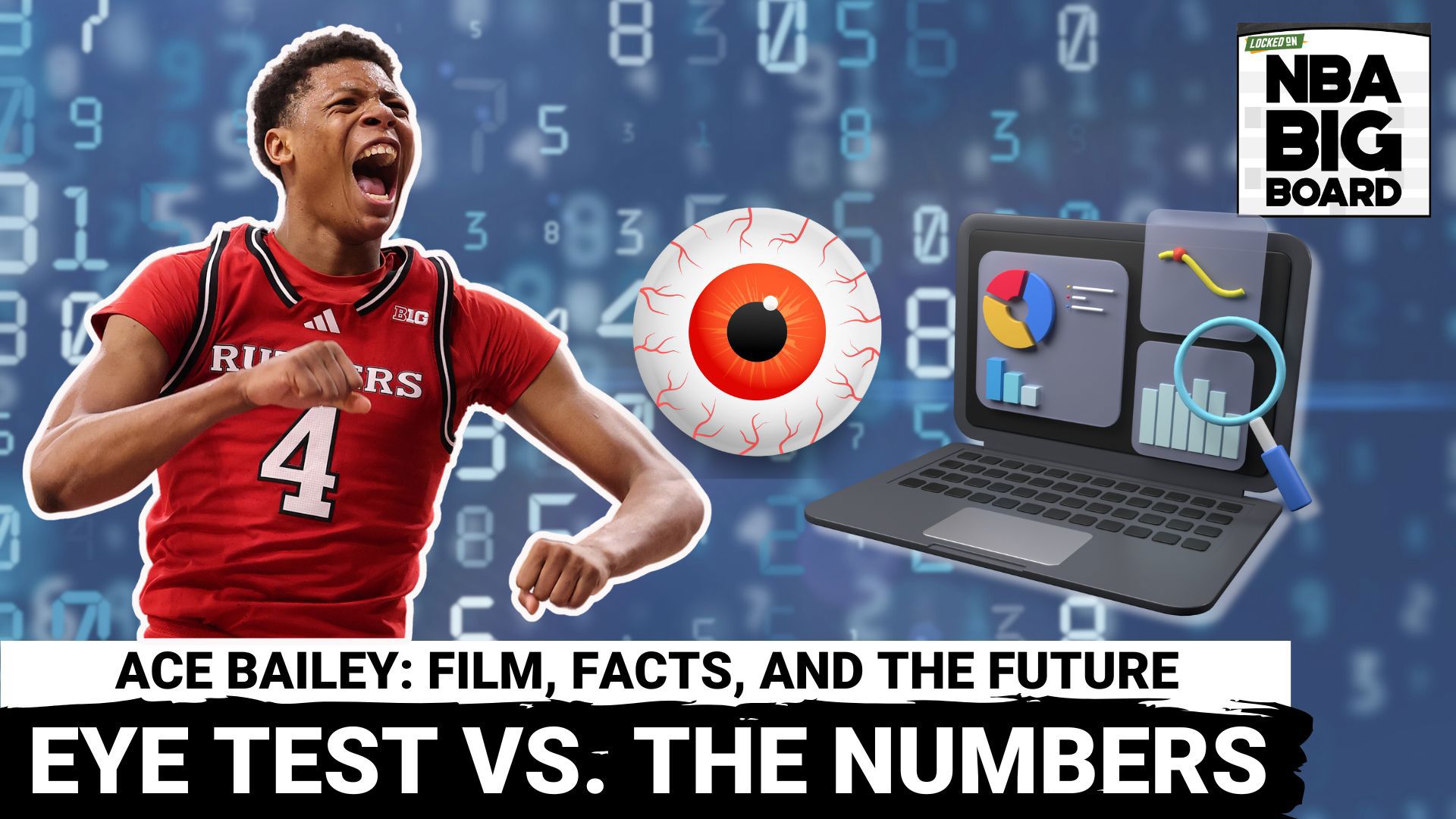 Rafael Barlowe continues his “Eye Test vs. The Numbers” series with a deep dive on Rutgers freshman and potential top 3 pick Ace Bailey.