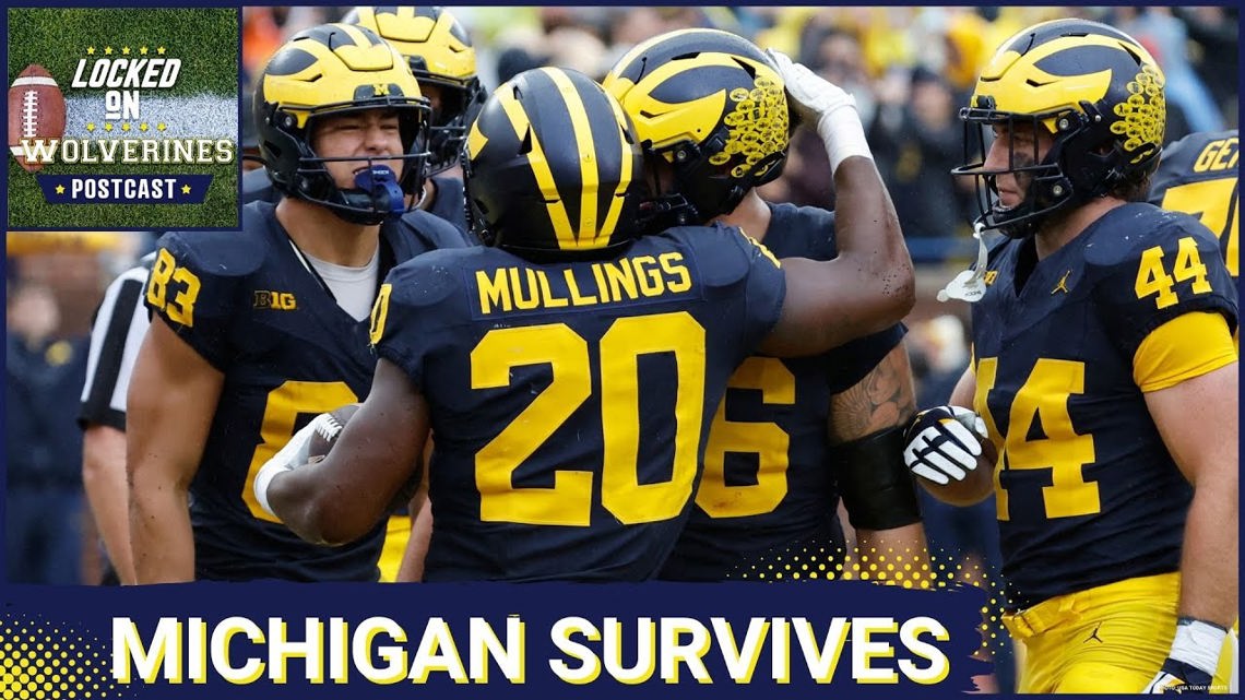 Locked On WOLVERINES POSTCAST Michigan Wolverines HOLD ON To BEAT