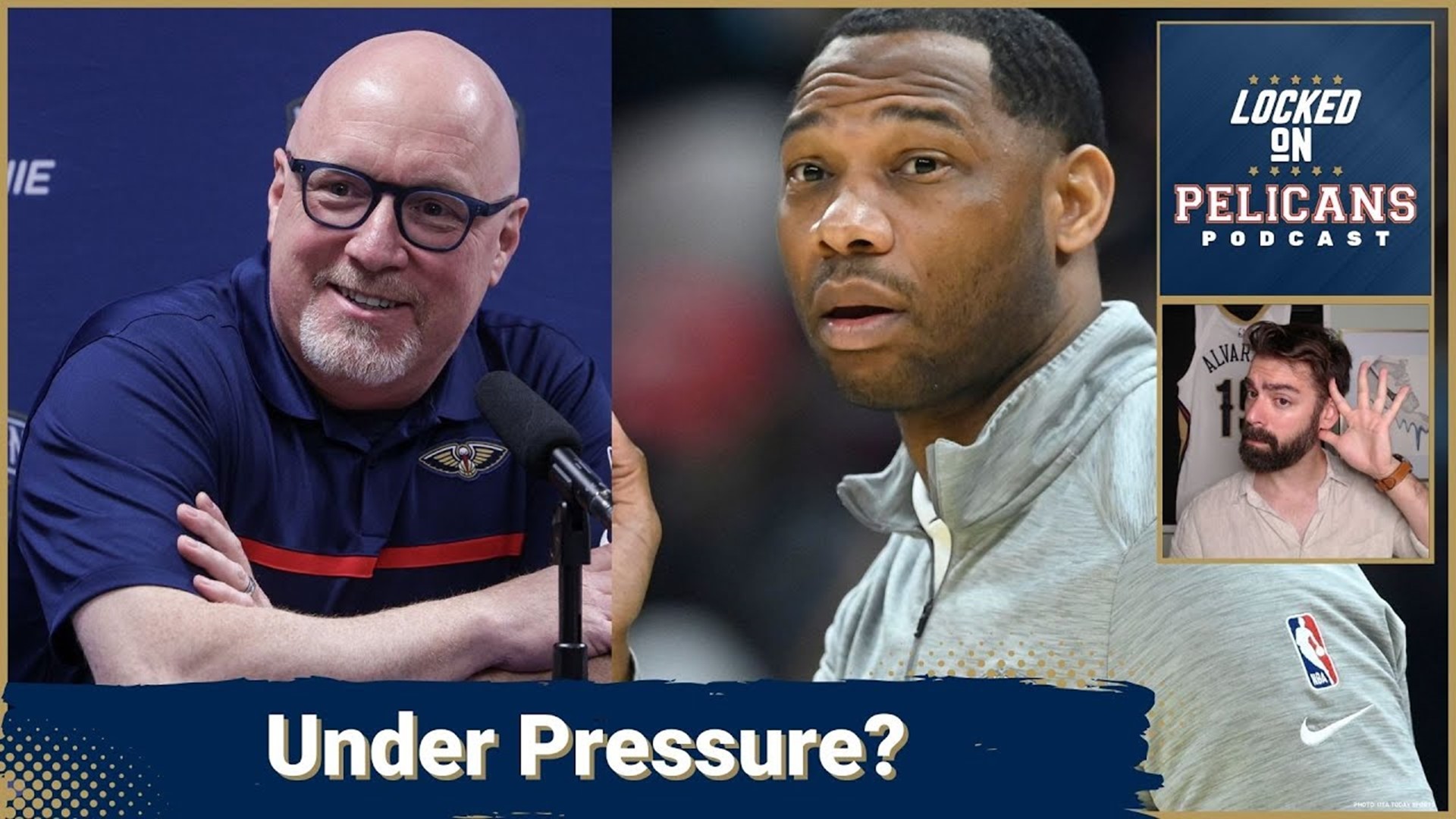Who is under the most pressure with the New Orleans Pelicans? Plus, would the Pels add Monty Williams to the coaching staff?