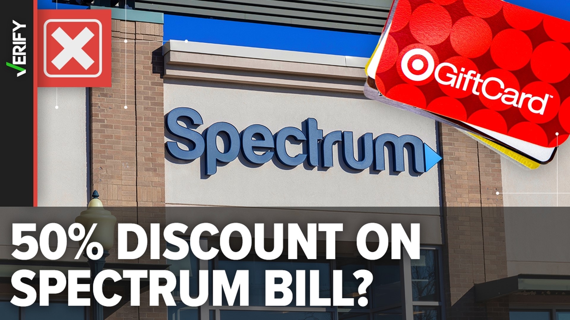 Calls claiming to be from Spectrum offering a 50% discount on cable or internet service via payment with a Target gift card are a scam.