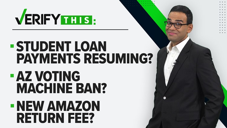 VERIFY This: Student loan payments, Trump Bucks currency, Arizona voting machines, Waffle House index and Amazon return fee