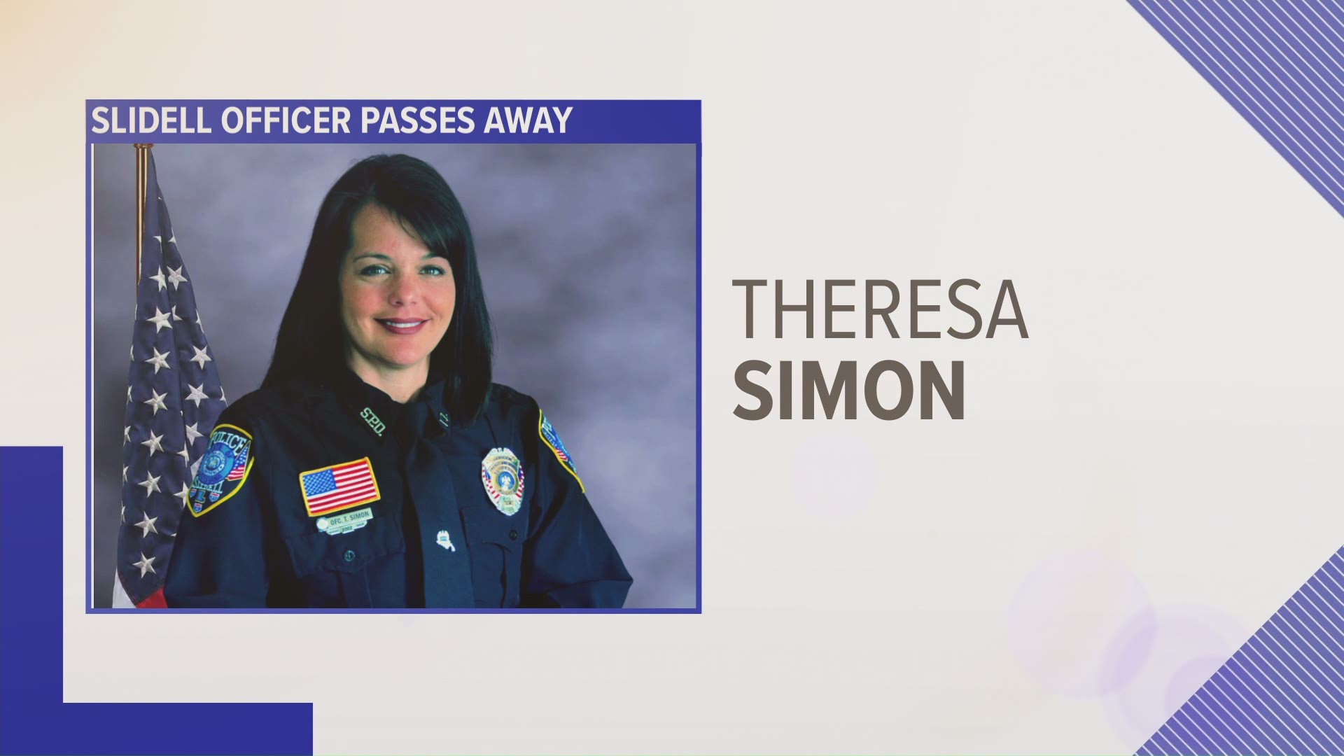 The Slidell Police Department is mourning the loss of Officer Theresa Simon after she reportedly suffered a heart attack Sunday.