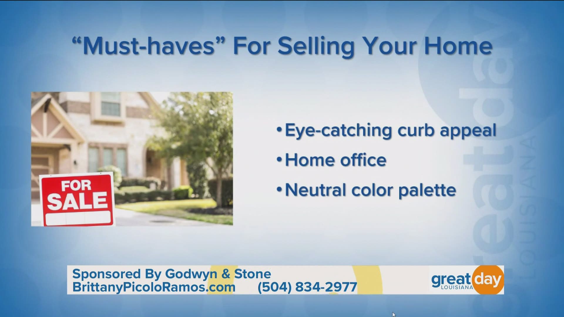 Brittany Picolo-Ramos, the star of HGTV’s Selling the Big Easy and Co-Owner of Godwyn & Stone Real Estate, gives tips on preparing to sell your home.