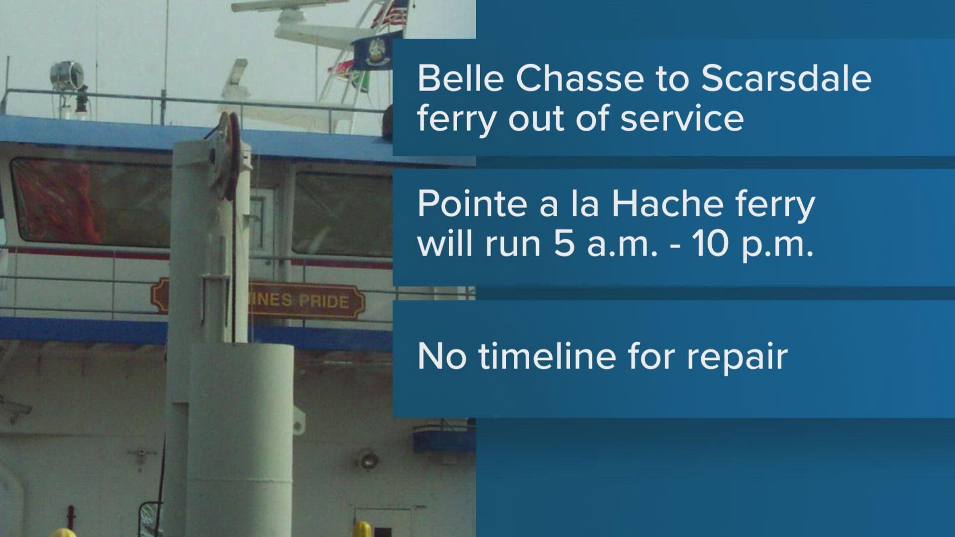 Officials said until it's fixed, the Pointe à la Hache ferry will run from 5 a.m. until 10 p.m.