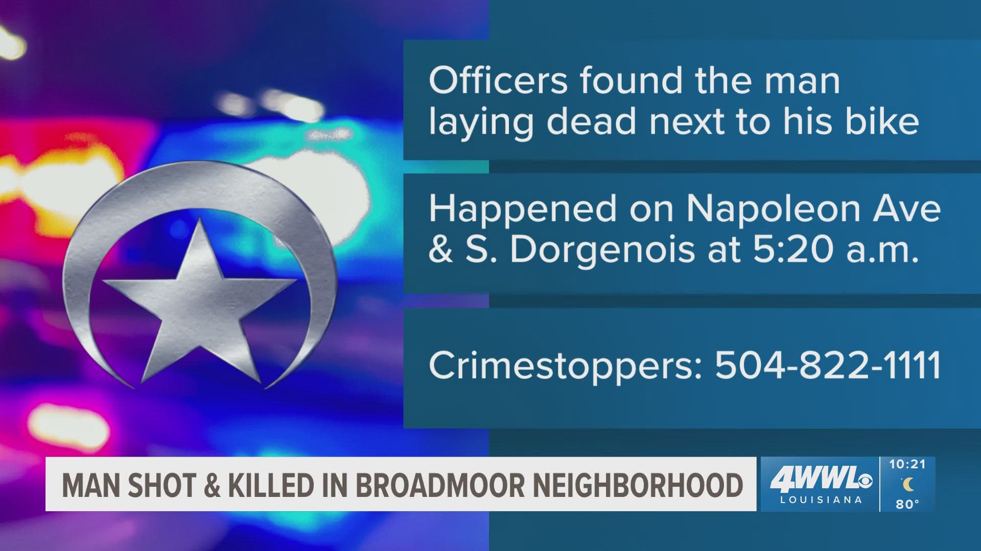 According to investigators, shortly before 5:20 a.m. Saturday police responded to a call of a man down near the intersection of Napoleon Avenue and South Dorgenios.