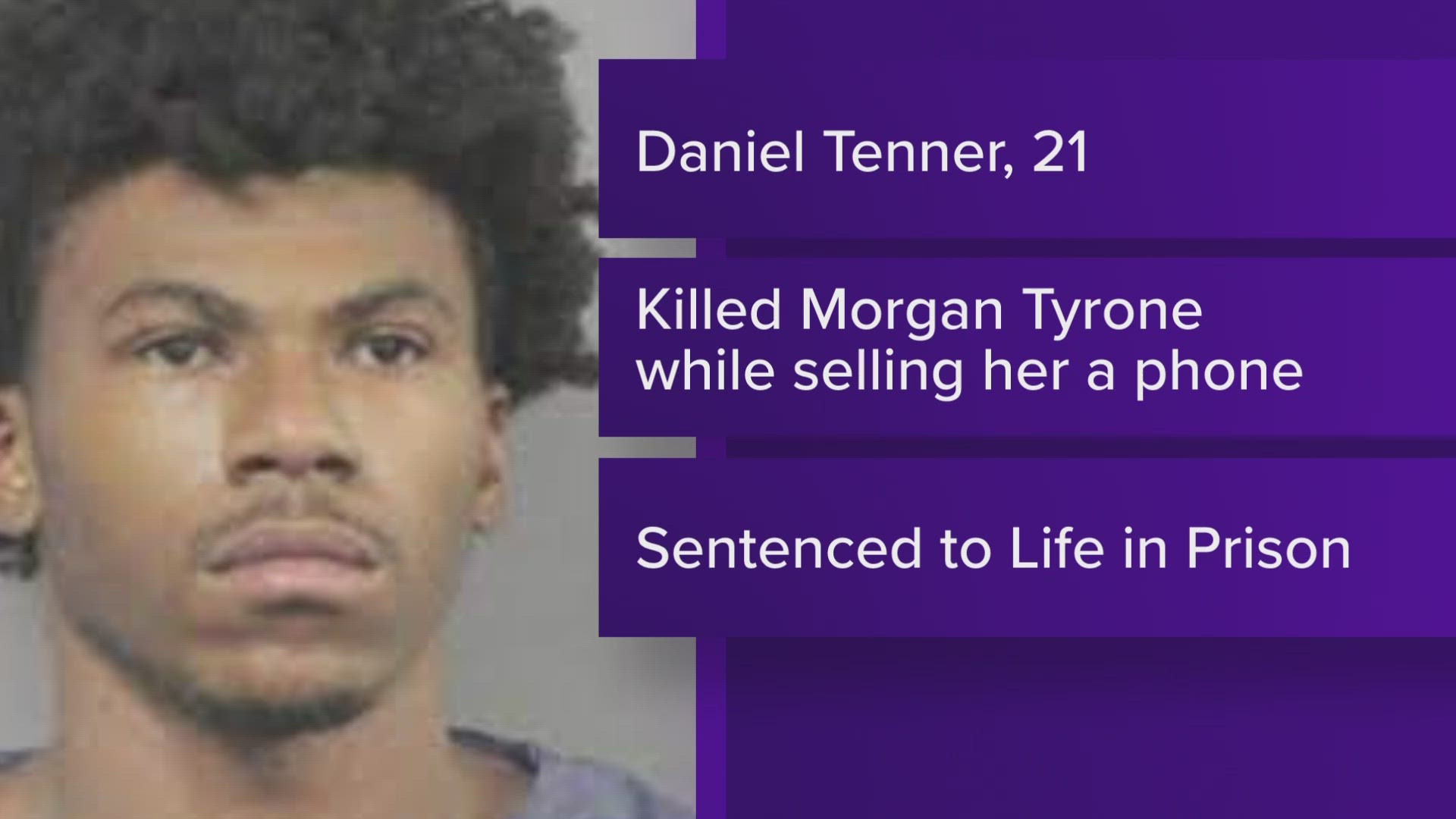 Judge Donald “Chick” Foret of the 24th Judicial District Court sentenced Daniel Tenner to a mandatory life sentence for the murder of Morgan Tyrone.