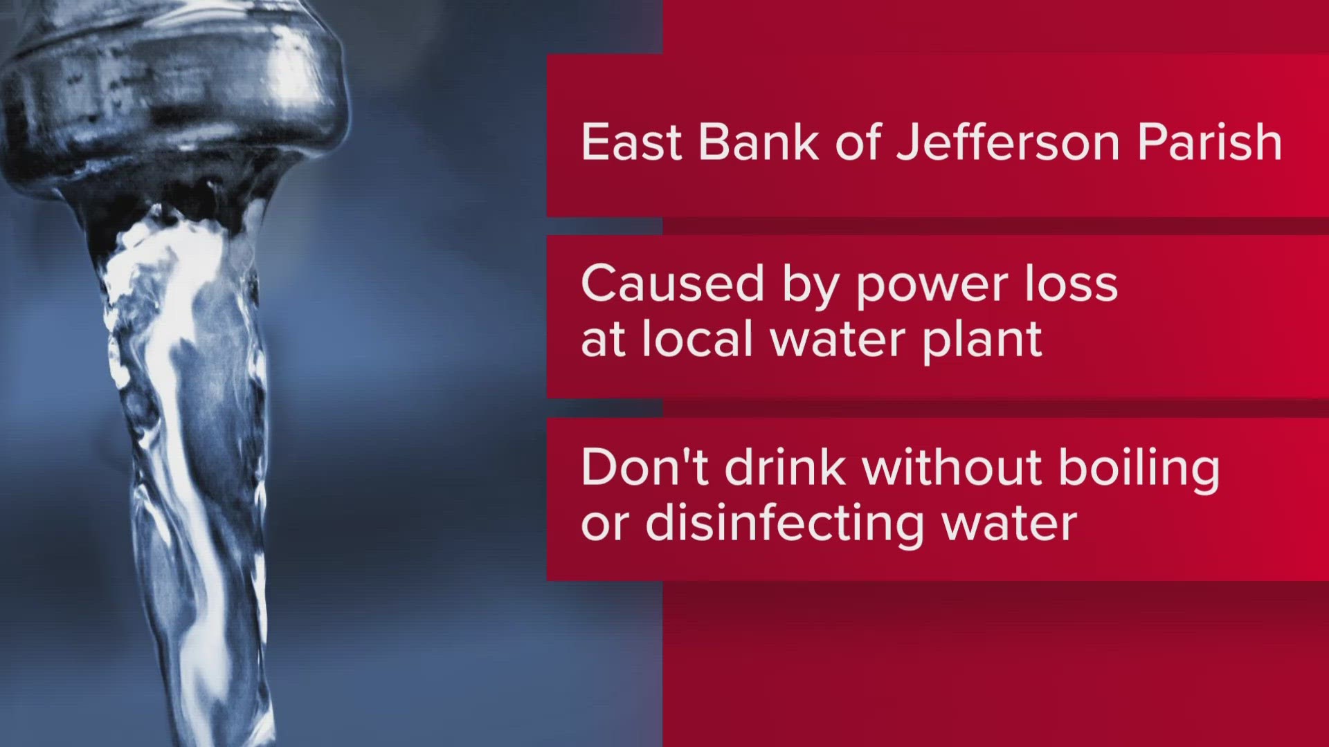 Residents on the east bank of Jefferson Parish are being advised to boil their water due to a loss of pressure at the water plant.