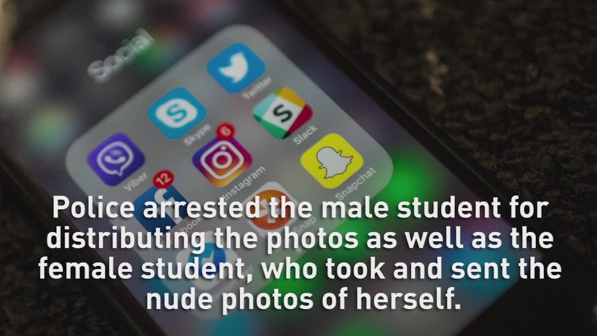 Police arrested the male student for distributing the photos as well as the female student, who took and sent the nude photos of herself.