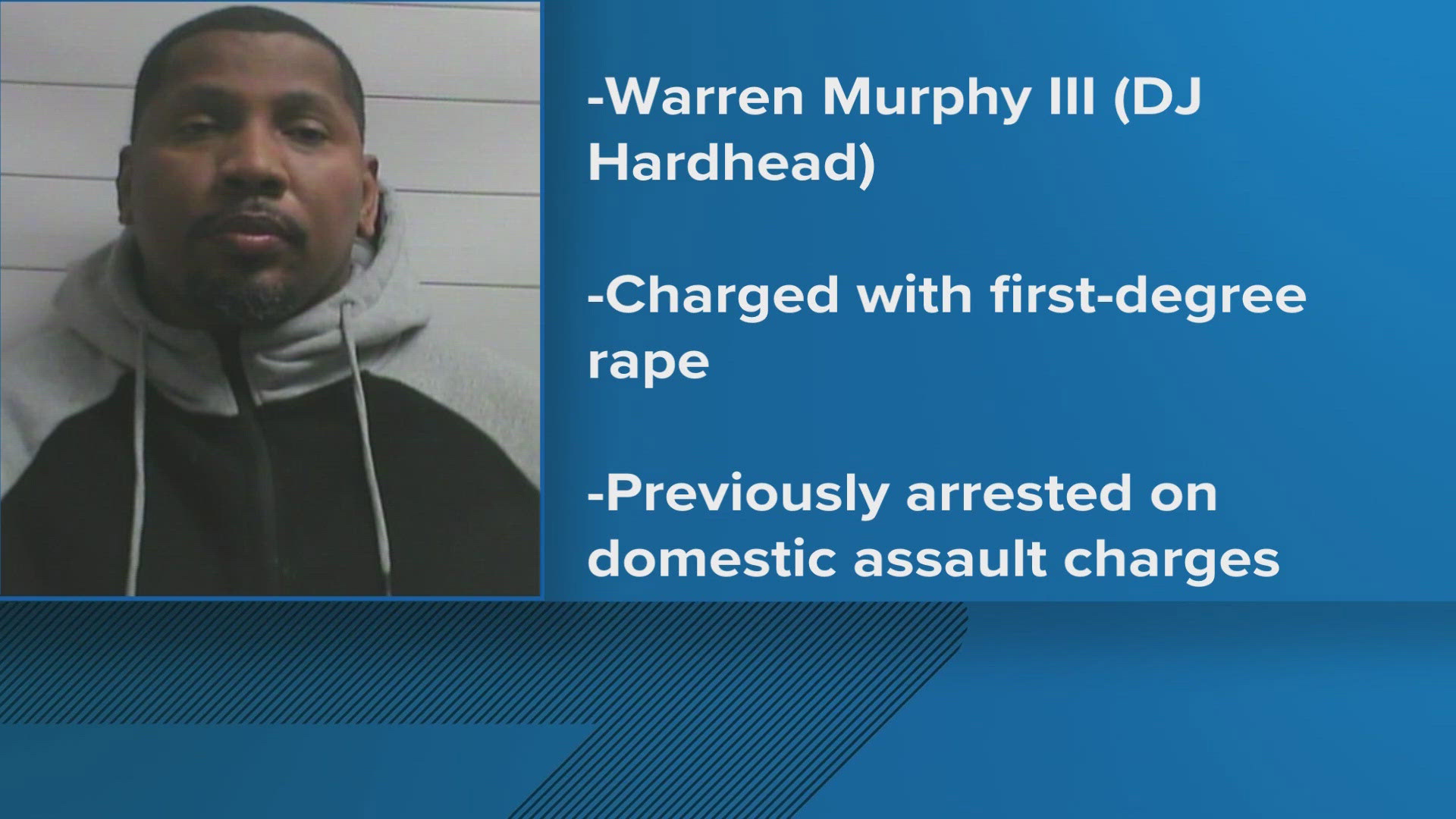 Police arrested Warren Murphy III on charges of first degree rape.