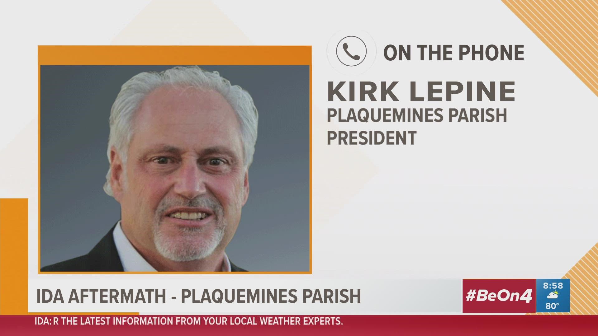 Kirk Lepine, Plaquemines Parish President, details what's going on in the area and what residents can expect in the coming day.s