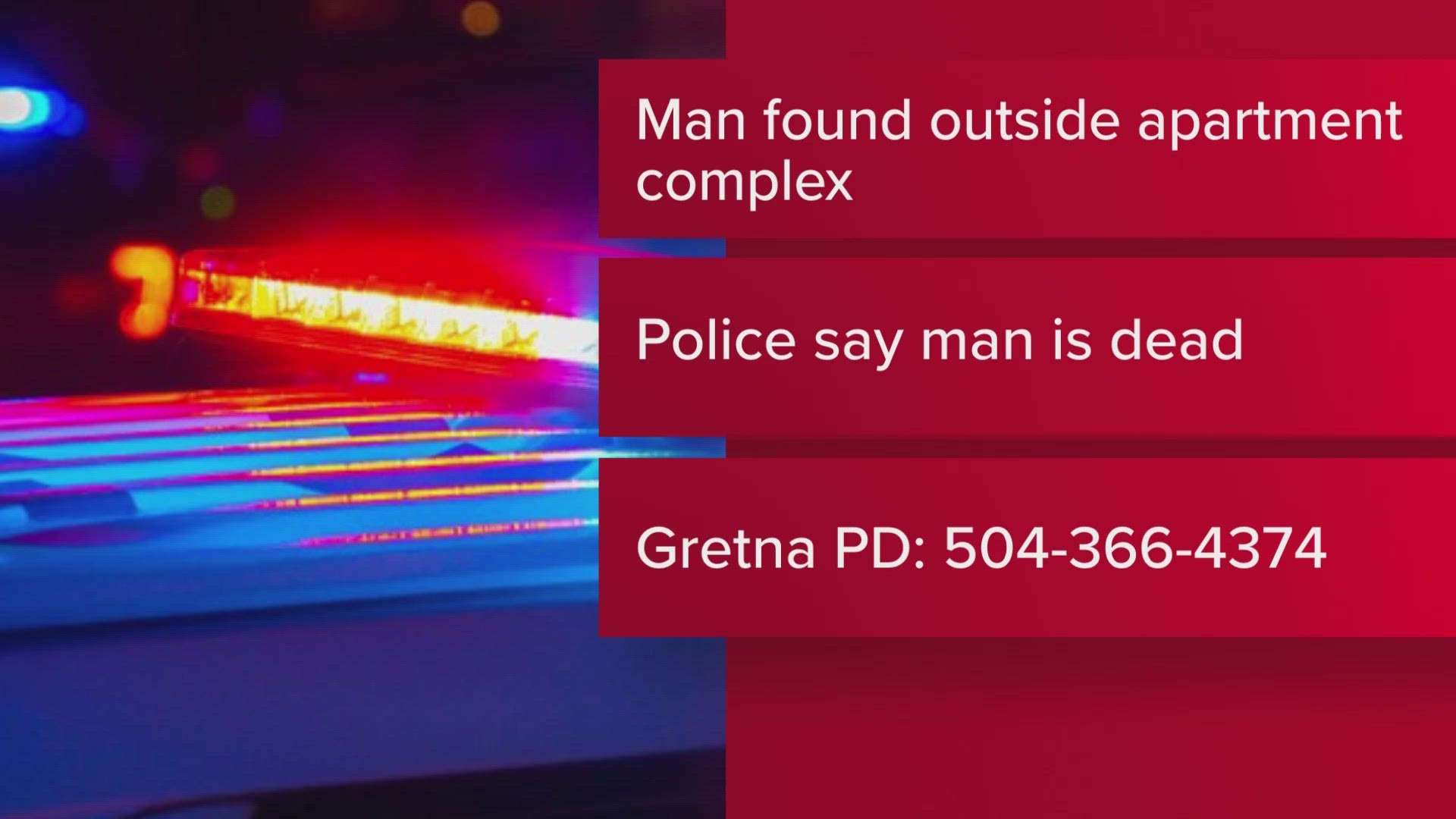 Police in Gretna investigate a homicide.