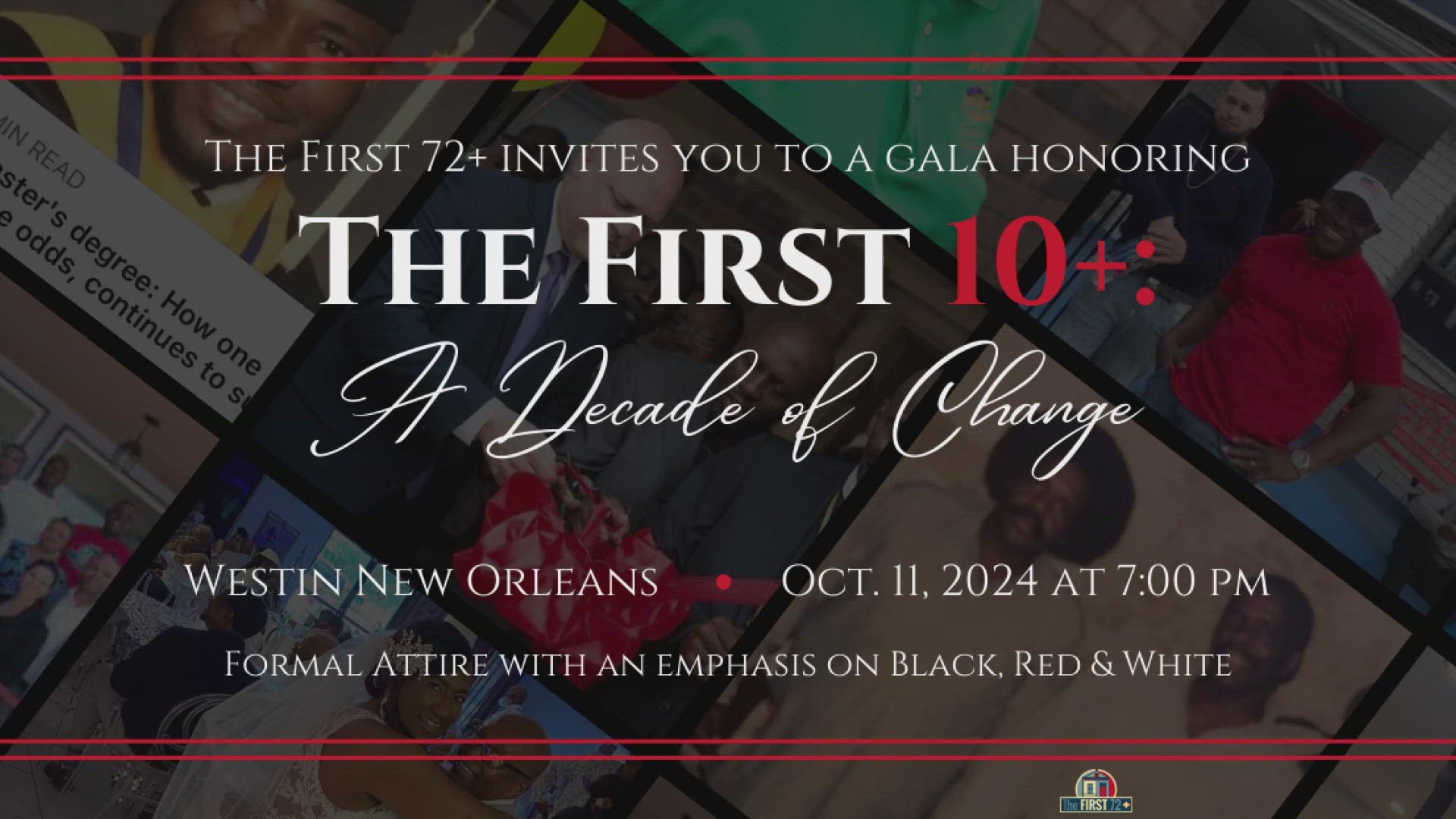 The First 72+, a leading nonprofit organization dedicated to supporting formerly incarcerated individuals, is proud to announce its 10-Year Anniversary Gala.