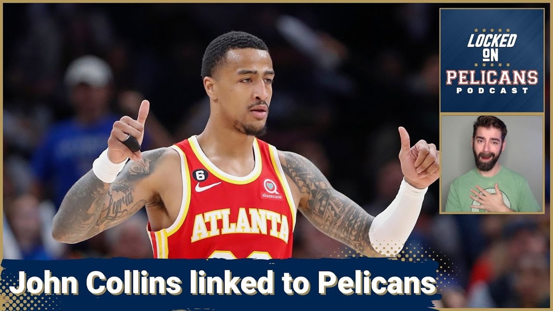 John Collins is the latest name linked to the New Orleans Pelicans in trade rumors.