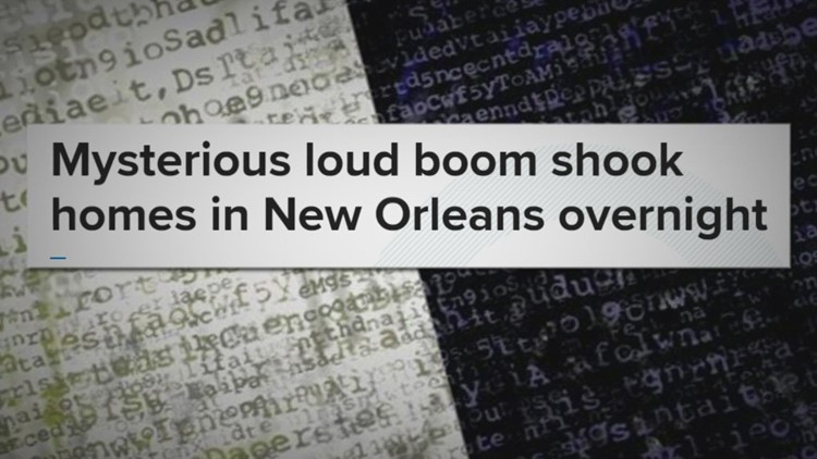 Not a meteor, not Entergy; What was the loud boom in New Orleans Tuesday night?