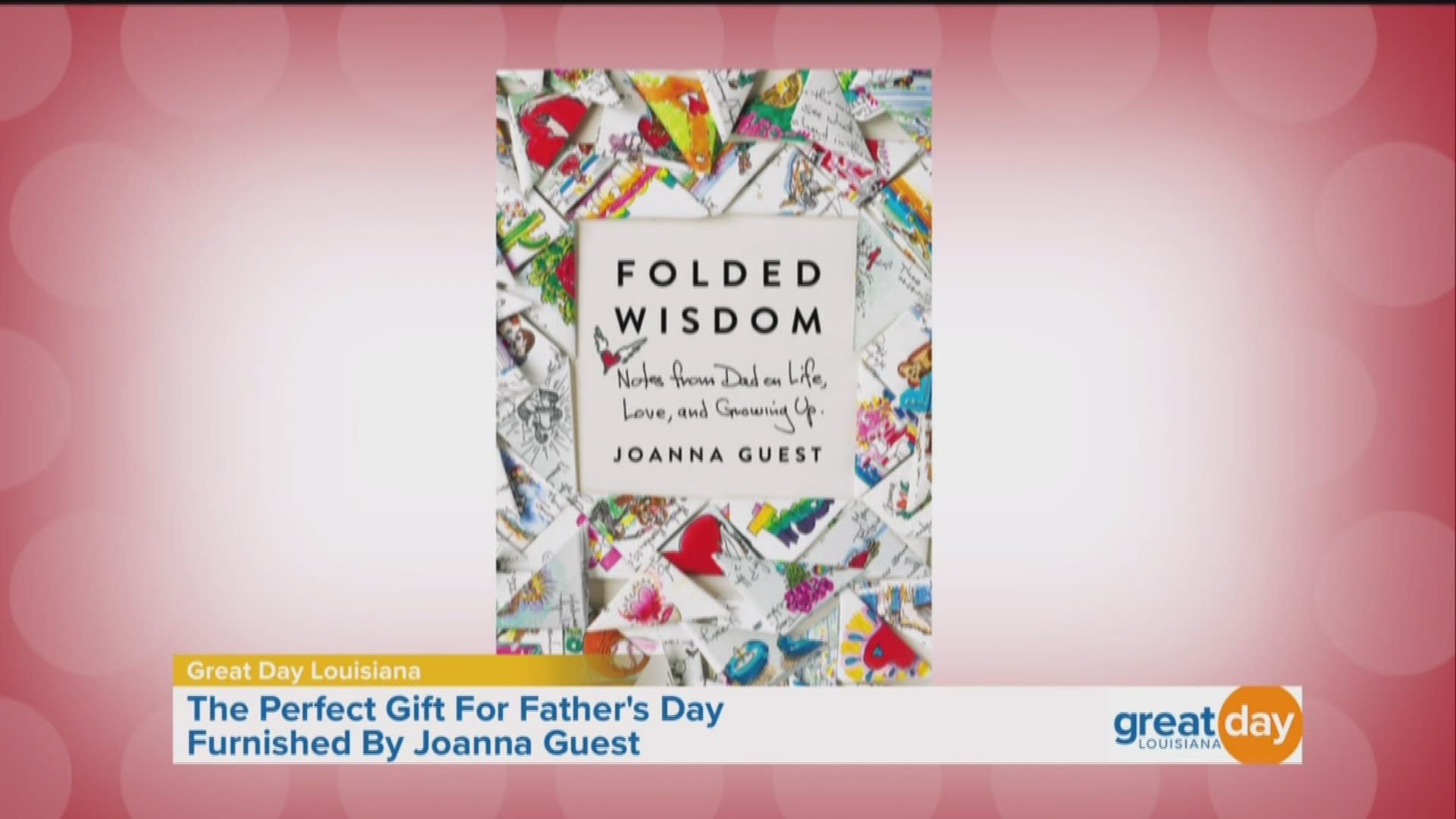 Joanna Guest, author of "Folder Wisdom: Notes from Dad on Life, Love and Growing Up," joins us to talk about the inspiration behind her book.