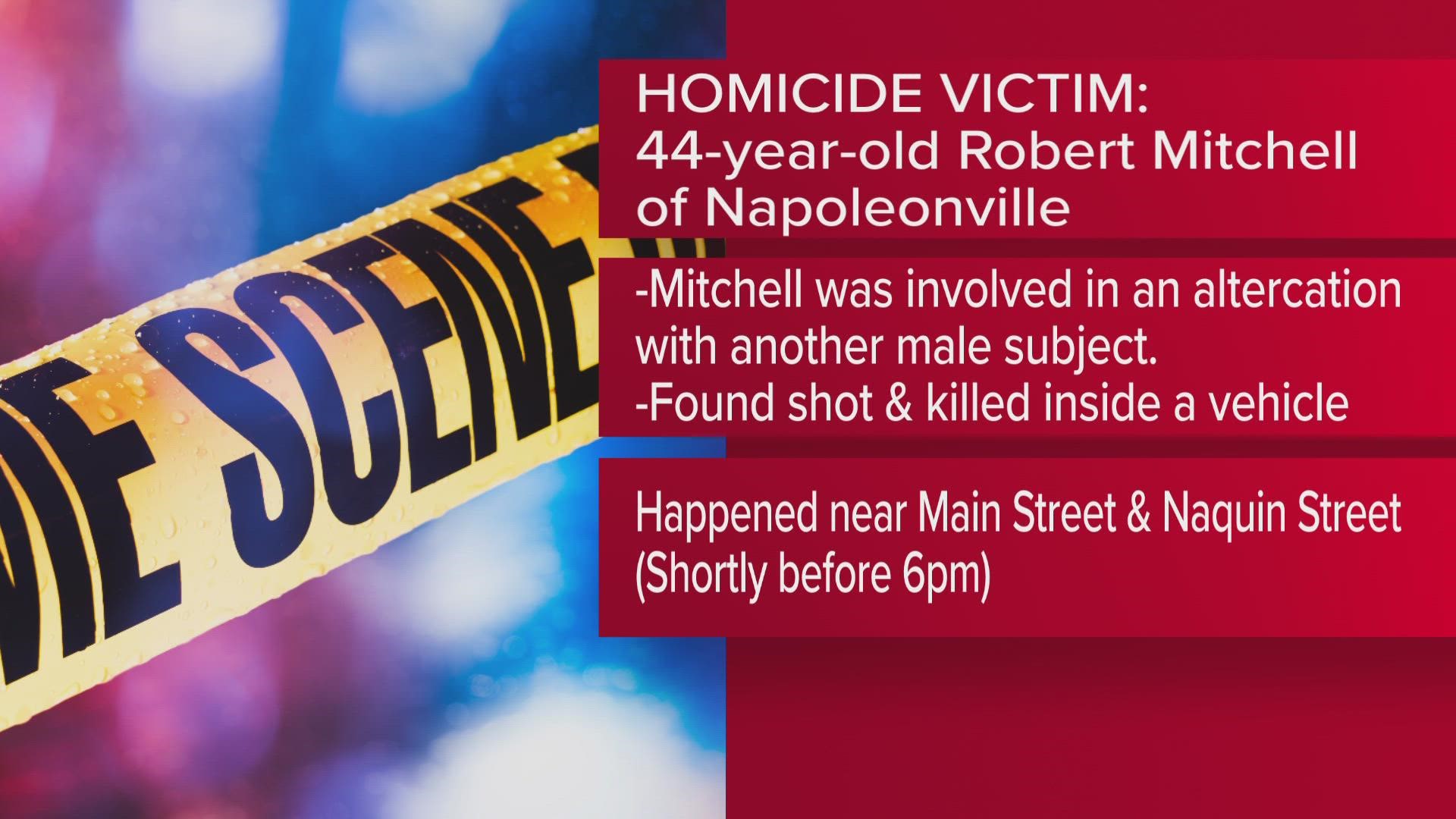 The victim has been identified as 44-year-old Robert Mitchell.