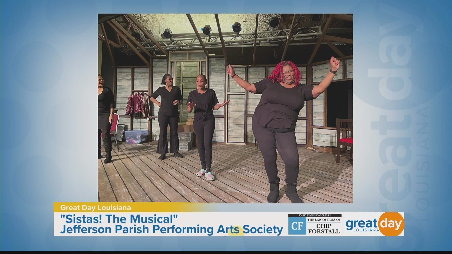 We get a look at the latest production from Jefferson Performing Arts Society, "Sistas! The Musical."