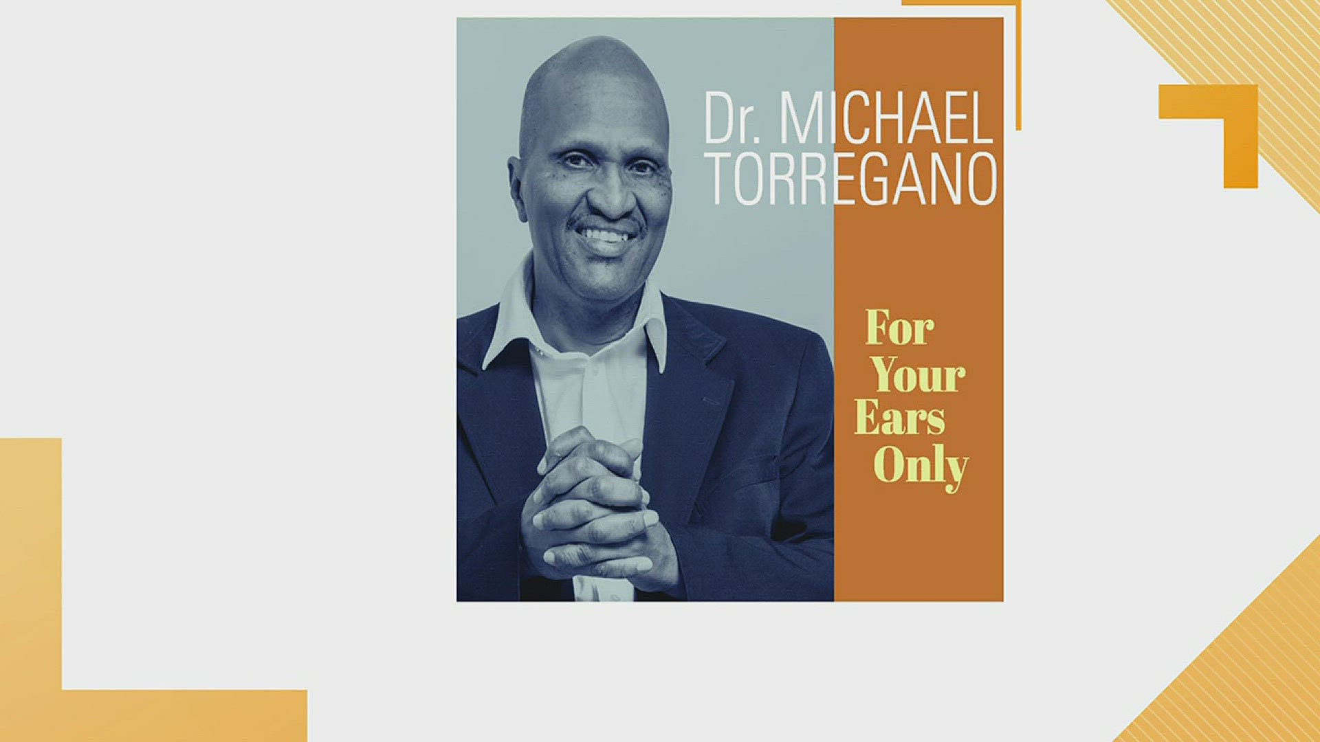 Doctor Michael Torregano is promoting his new album "For Your Ears Only"