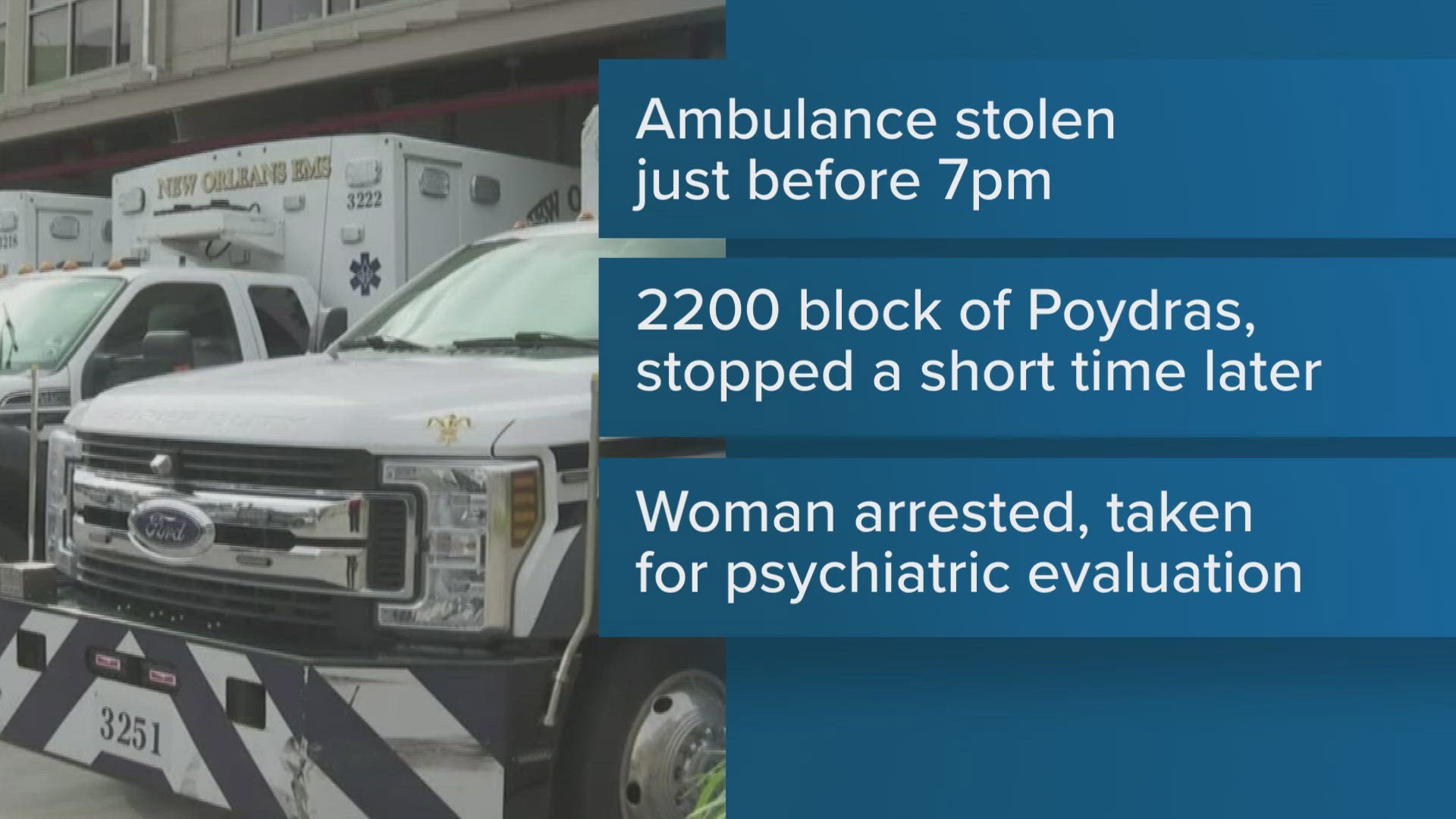 The vehicle was stolen while the EMS crew cared for a patient in the back of the unit, NOPD said.