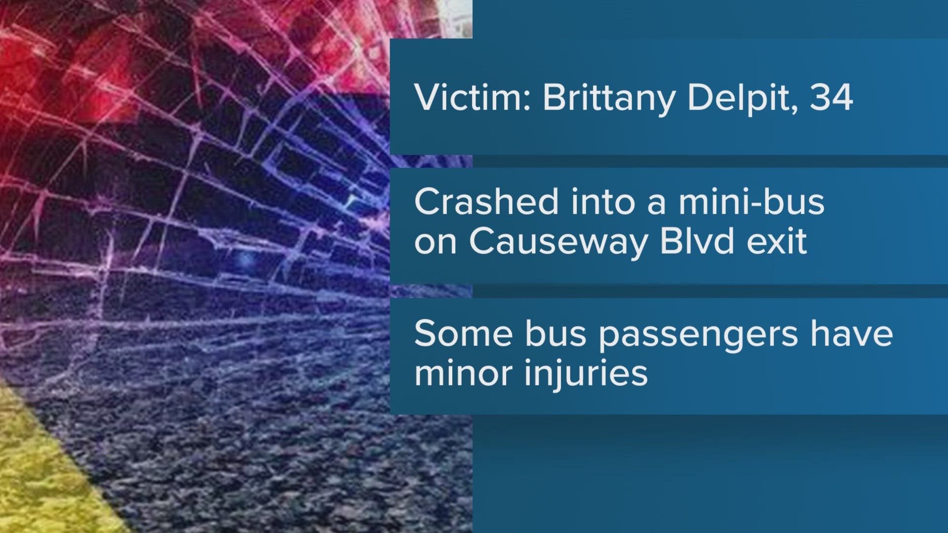 Louisiana State Police identified the victim as 34-year-old Brittany M. Delpit.