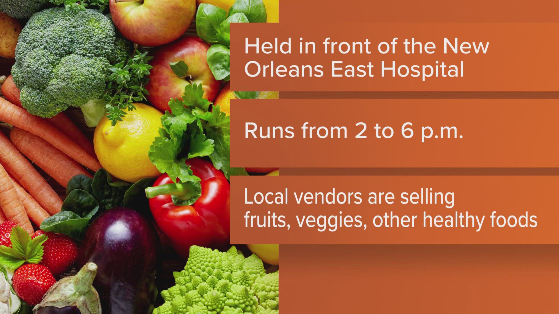 You can restock on fruits and veggies at a farmer's market in New Orleans East.