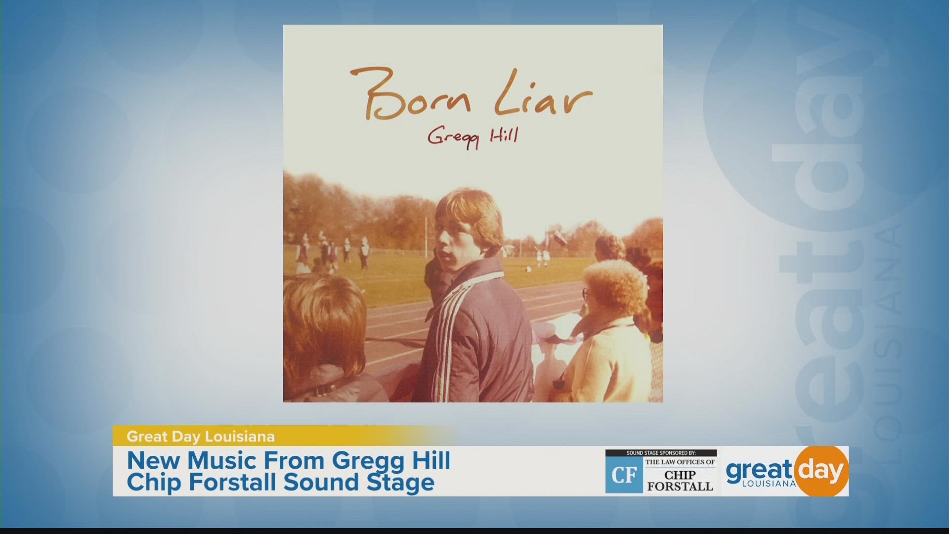 Gregg Hill explains the inspiration behind his latest album "Born Liar."